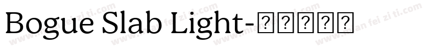 Bogue Slab Light字体转换